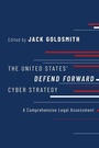 Cover: The United States' Defend Forward Cyber Strategy - Oxford University Press Inc