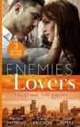 Cover: Enemies To Lovers: Trusting The Enemy - Mills & Boon