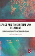 Cover: Space and Time in Thai-Lao Relations - Routledge