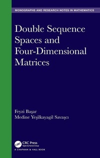 Enlarge image Cover: Double Sequence Spaces and Four-Dimensional Matrices - Chapman & Hall/CRC