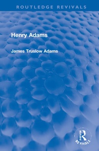 Enlarge image Cover: Henry Adams - Routledge