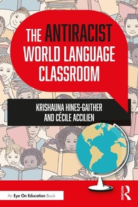 Enlarge image Cover: The Antiracist World Language Classroom - Routledge