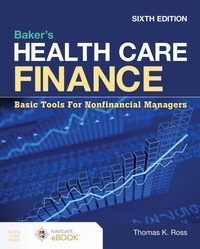 Abbildung von: Baker's Health Care Finance: Basic Tools for Nonfinancial Managers - Jones and Bartlett Publishers, Inc