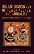 Cover: The Anthropology of Power, Agency, and Morality - Manchester University Press