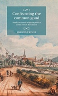 Cover: Confiscating the Common Good - Manchester University Press