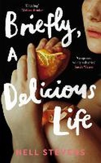 Abbildung von: Briefly, A Delicious Life - Picador