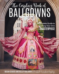 Abbildung von: Cosplay Book Of Ballgowns - C & T Publishing