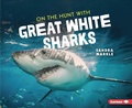 Cover: On the Hunt with Great White Sharks - Lerner Publishing Group