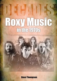 Enlarge image Cover: Roxy Music in the 1970s - Sonicbond Publishing