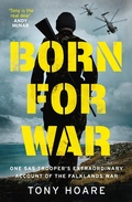 Cover: Born For War - Headline Welbeck Non-Fiction