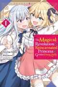 Cover: The Magical Revolution of the Reincarnated Princess and the Genius Young Lady, Vol. 1 (manga) - Yen Press