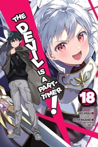Enlarge image Cover: The Devil Is a Part-Timer!, Vol. 18 (manga) - Yen Press