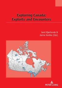 Enlarge image Cover: Exploring Canada: Exploits and Encounters - Peter Lang Verlag