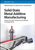 Cover: Solid-State Metal Additive Manufacturing - Wiley-VCH