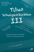 Cover: Titus Schulgeschichten III - epubli