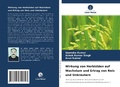 Cover: Wirkung von Herbiziden auf Wachstum und Ertrag von Reis und Unkr&auml;utern - Verlag Unser Wissen
