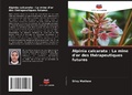 Cover: Alpinia calcarata : La mine d'or des th&eacute;rapeutiques futures - Editions Notre Savoir