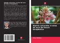 Cover: Alpinia calcarata: A mina de ouro da futura terap&ecirc;utica - Edi&ccedil;&otilde;es Nosso Conhecimento