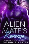 Cover: Alien Mate's Revenge (Warriors of Alpha Majestrog, #2) - Kiesha Thomas