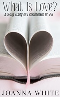 Abbildung von: What Is Love - Joanna White