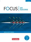 Cover: Focus on Success - 6th edition - Ausgabe Baden-W&uuml;rttemberg - B1/B2 - Cornelsen Verlag