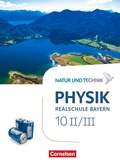 Cover: Natur und Technik - Physik Neubearbeitung - Realschule Bayern - Band 10: Wahlpflichtf&auml;chergruppe II-III - Cornelsen Verlag