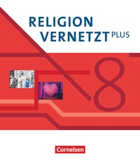 Abbildung von: Religion vernetzt Plus - Unterrichtswerk für katholische Religionslehre am Gymnasium - 8. Jahrgangsstufe - Kösel Schulbuch