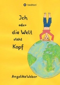 Cover: Ich oder die Welt steht Kopf - tredition