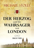 Cover: Der Herzog und der Wahrsager von London - tredition