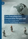 Cover: Core Executives in a Comparative Perspective - Palgrave Macmillan