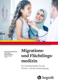 Abbildung von: Migrations- und Flüchtlingsmedizin - Hogrefe