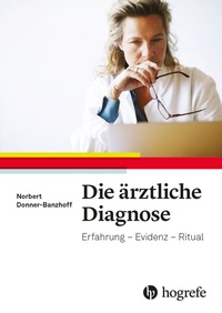 Abbildung von: Die ärztliche Diagnose - Hogrefe