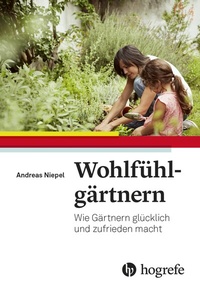 Abbildung von: Wohlfühlgärtnern - Hogrefe