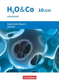 Abbildung von: H2O & Co - Realschule Bayern 2020 - 10. Schuljahr - Wahlpflichtfächergruppe II-III - Cornelsen Verlag