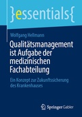 Cover: Qualit&auml;tsmanagement ist Aufgabe der medizinischen Fachabteilung - Springer Gabler