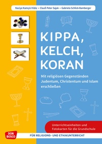 Abbildung von: Kippa Kelch Koran: Mit religiösen Gegenständen Judentum, Christentum und Islam erschließen - Don Bosco Medien