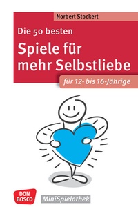 Abbildung von: Die 50 besten Spiele für mehr Selbstliebe. Für 12- bis 16-Jährige - Don Bosco Medien