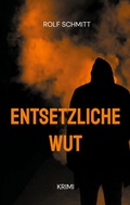 Cover: Entsetzliche Wut - BoD - Books on Demand