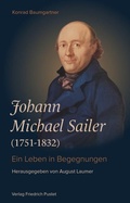 Cover: Johann Michael Sailer (1751-1832) - Pustet, F