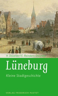 Abbildung von: Lüneburg - Kleine Stadtgeschichte - Pustet, F