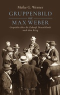 Cover: Gruppenbild mit Max Weber - Wallstein