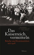 Abbildung von: Das Kaiserreich vermitteln - Wallstein