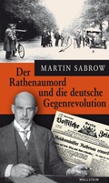Abbildung von: Der Rathenaumord und die deutsche Gegenrevolution - Wallstein