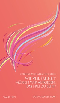 Abbildung von: Wie viel Freiheit müssen wir aufgeben, um frei zu sein? - Wallstein