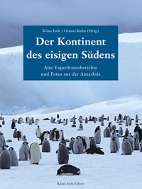 Abbildung von: Der Kontinent des eisigen Südens - Isele, K