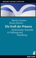 Cover: Die Kraft der Pr&auml;senz - Carl-Auer Verlag