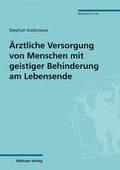 Cover: &Auml;rztliche Versorgung von Menschen mit geistiger Behinderung am Lebensende - Mabuse