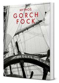 Enlarge image Cover: Mythos Gorch Fock - Oliver Wurm I Medien