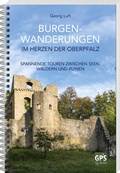 Cover: Burgen-Wanderungen im Herzen der Oberpfalz - MZ Buchverlag