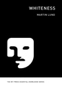 Cover: Whiteness - MIT Press